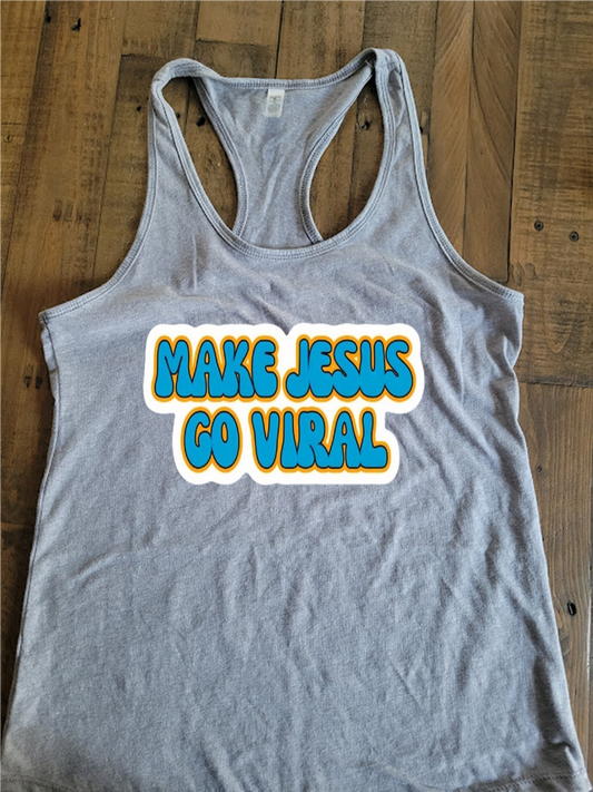 MAKE JESUS GO VIRAL